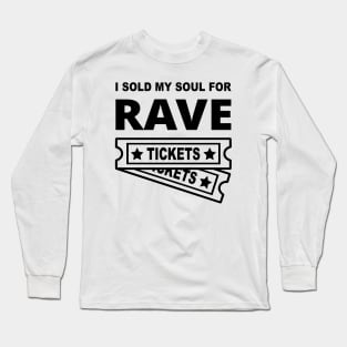 EDM Rave tickets Long Sleeve T-Shirt